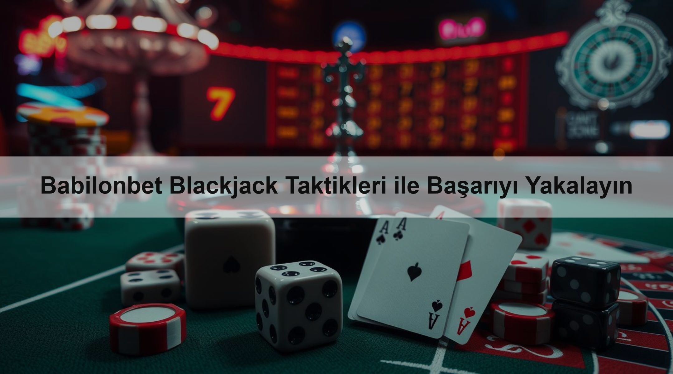 Babilonbet Blackjack Taktikleri ile Başarıyı Yakalayın